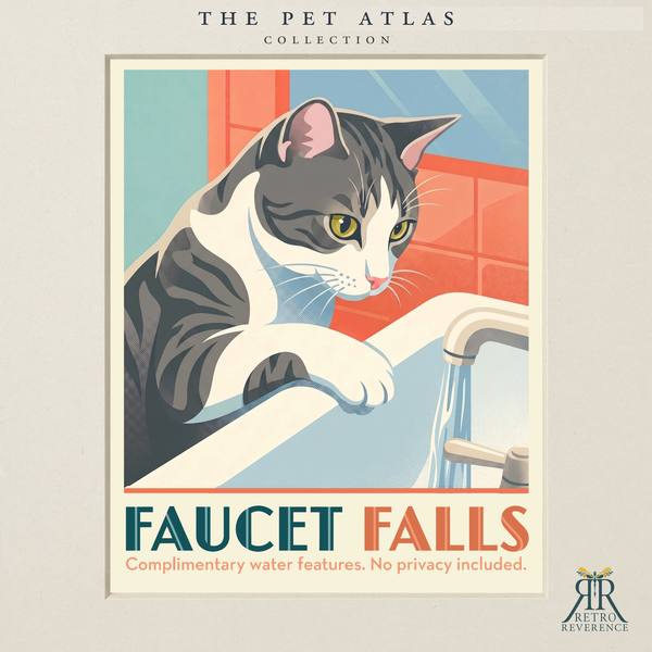 Custom cat travel poster: Faucet Falls, Complimentary water features. No privacy included. Retro travel poster art of a cat.