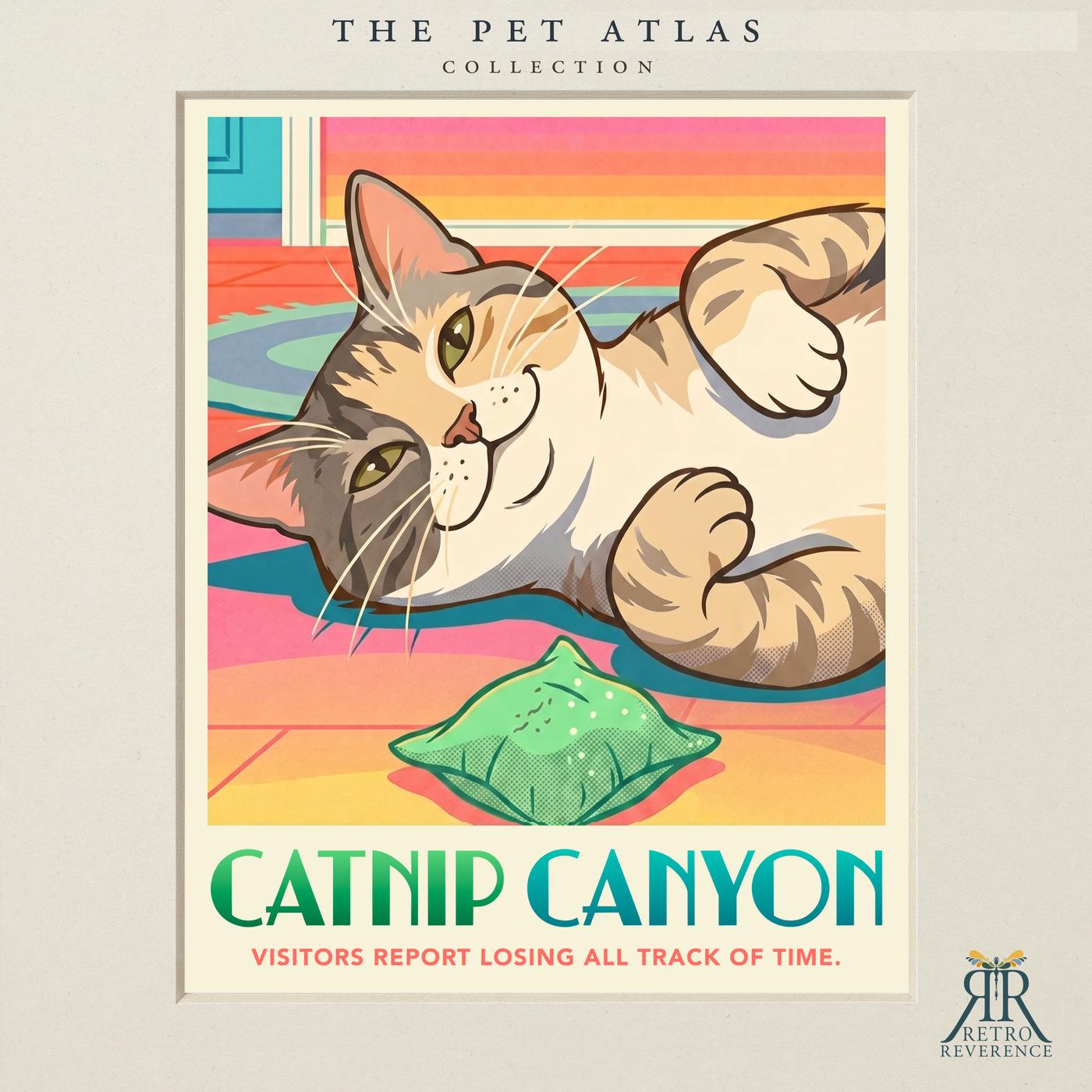 Custom cat travel poster: Catnip Canyon, Visitors report losing all track of time. Retro travel poster art of a cat.
