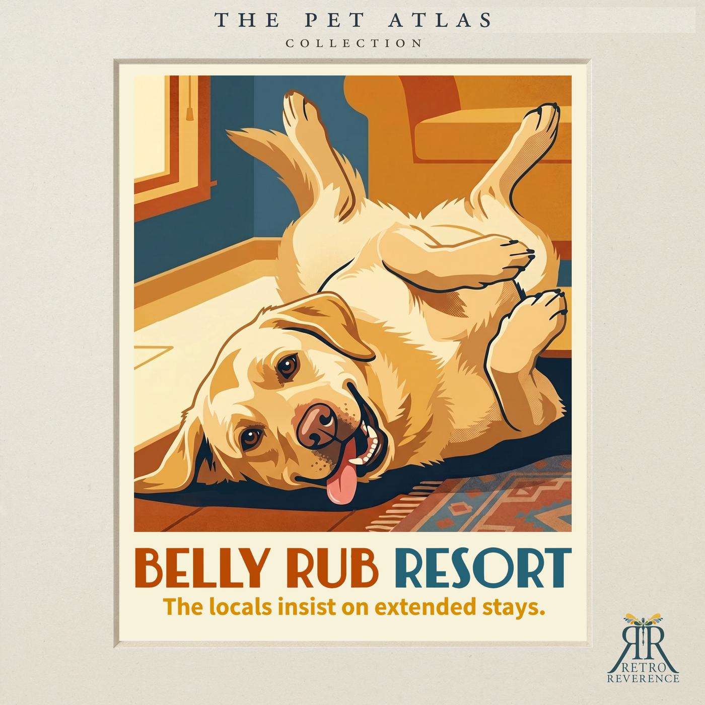 Custom dog travel poster: Belly Rub Resort, The locals insist on extended stays. Retro travel poster art of a dog.