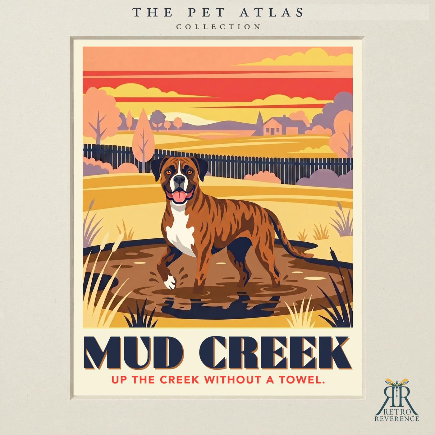 Custom dog travel poster: Mud Creek, Up the creek without a towel. Retro travel poster art of a dog.